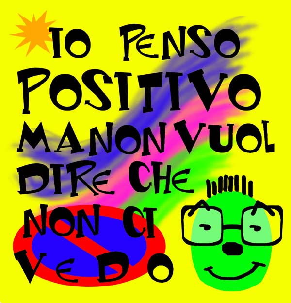 Io penso positivo - Il Quotidiano In Classe